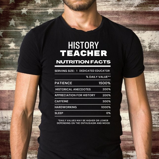 History Teacher Nutrition Facts Funny T - Shirt (Von Creator hochgeladen)