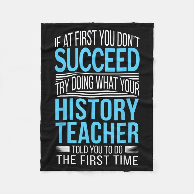 History Teacher Shirt If At First You Don't Succee Fleecedecke (Vorderseite)
