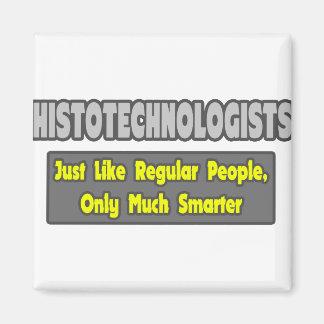 Histotechnologen .. Klüger Magnet