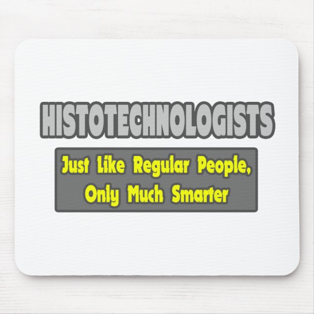 Histotechnologen .. Klüger Mousepad (Vorne)