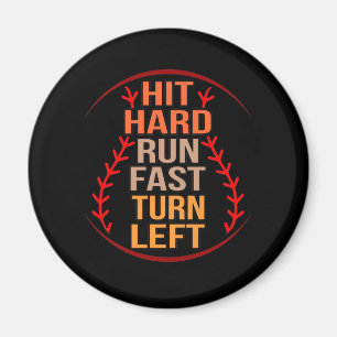 Hit Hard Run Fast Baseball Player Sport Lover Coa Magnet