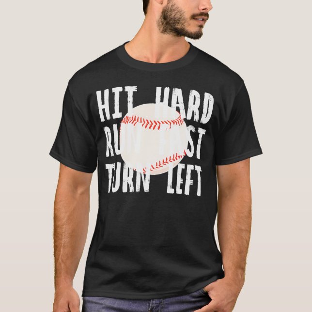 Hit Hard Run Fast Turn Verlassen Baseball Funny Sp T-Shirt (Vorderseite)