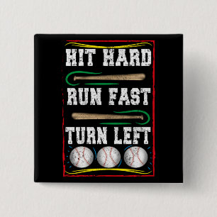 Hit Hard Run Fast Turn Verlassen, Baseball Player Button
