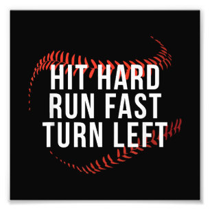 Hit Hard Run Fast Turn Verlassen Funny Baseball Pl Fotodruck