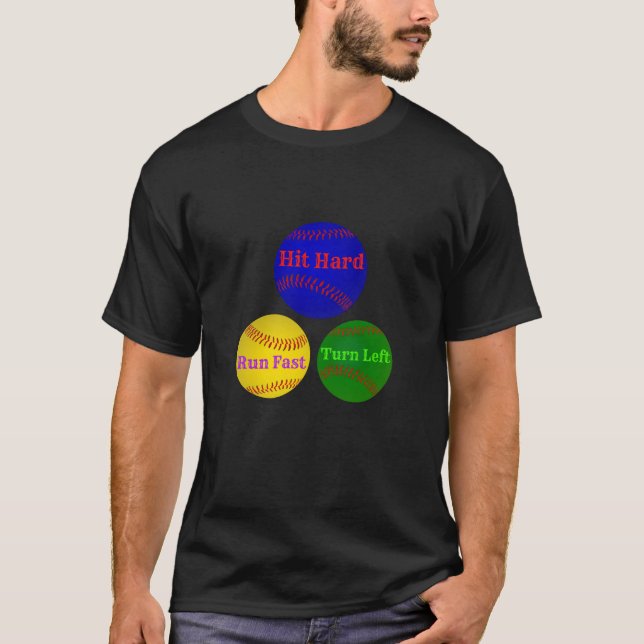 Hit Hard Run Fast Turn Verlassen T-Shirt (Vorderseite)