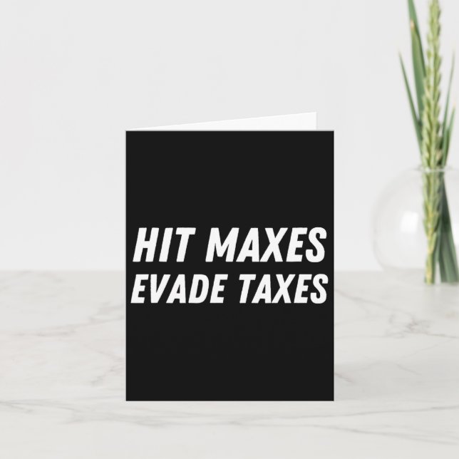 Hit Maxes Evade Taxes Funny Gym Fitness Lifting Wo Karte (Vorderseite)