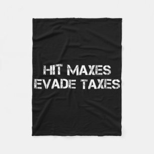 Hit Maxes Evade Taxes Funny Gym Fitness Vintag Wo Fleecedecke