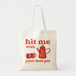 HIT ME MIT IHREM BESTEN POT lustige Kaffee-Kneipe- Tragetasche