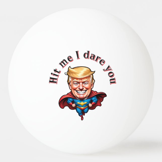 Hit Me Super Trump personalisieren Tischtennisball (Vorderseite)