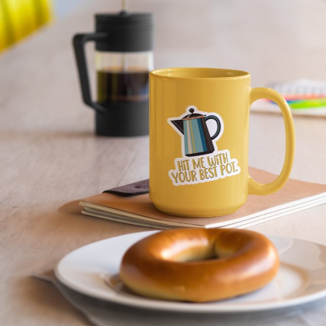 Hit mich mit eurem besten Pot Aufkleber (Von Creator hochgeladen)