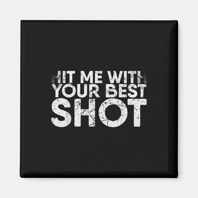 Hit mich mit eurem besten Shot für Badminton Playe Magnet (Vorne)