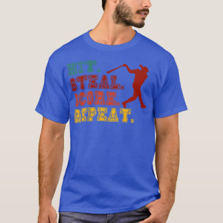 Hit Steal Score Wiederholung Funny Baseball Lover  T-Shirt