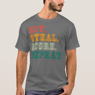 Hit Steal Score Wiederholung Funny Baseball Lover  T-Shirt