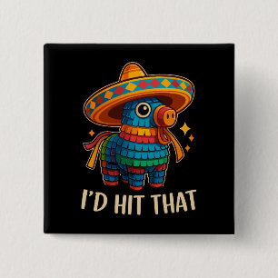Hit That Pinata Cinco De Mayo Button