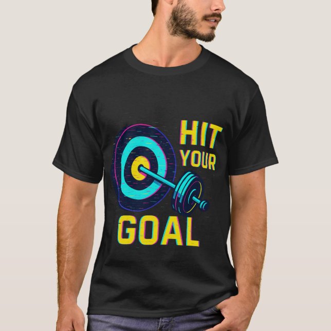 Hit Your Goal T-Shirt – Motivational Fitness Tee (Vorderseite)