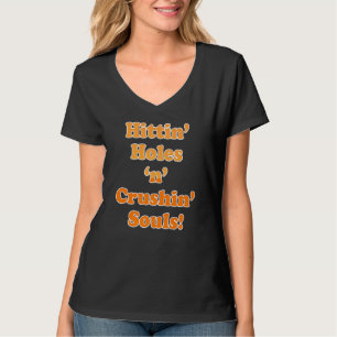 Hittin' Holes 'n' Crushin Souls Team Cornhole Pla T-Shirt