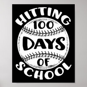 Hitting 100 Tage Schule Baseball Spieler Lehrer Poster