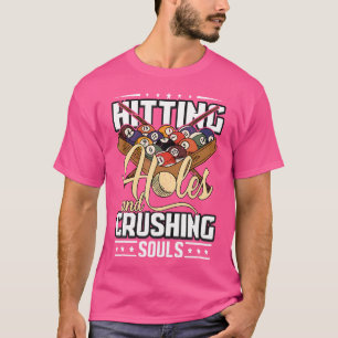 Hitze Holen und zerdrückende Soule Pool Cue Funny T-Shirt