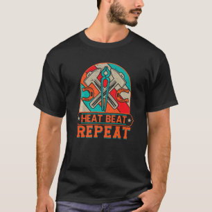 Hitzebeat Wiederholung des Schmiedens T-Shirt