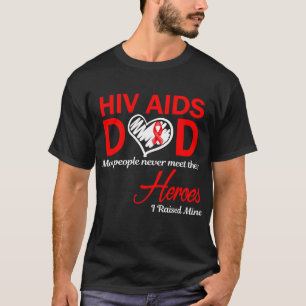 HIV Aids Papa Ich Habe Meinen Erzogen T-Shirt