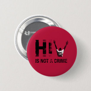 HIV ist kein Verbrechen - Grunge Red Art Button