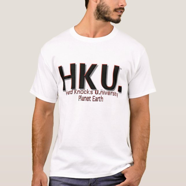 HKU. "Hartes Planeten-Erde der Schlag-U.niversity" T-Shirt (Vorderseite)