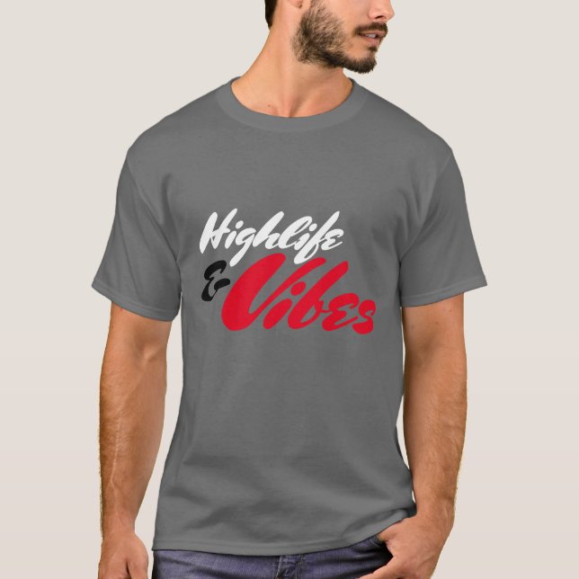 HLF "Highlife & Vibes"-T-Shirt T-Shirt (Vorderseite)