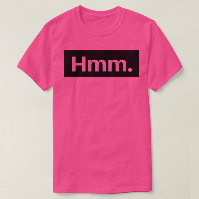 Hmm T-Shirt (Design vorne)