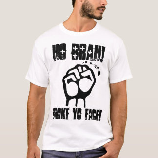 Ho Brah! Brach Yo gegenüberstellen! Entwurf T-Shirt