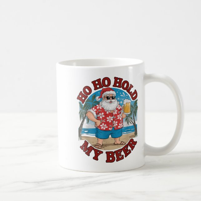 Ho, halten Sie mein Bier Beach Weihnachtsfest Kaffeetasse (Rechts)