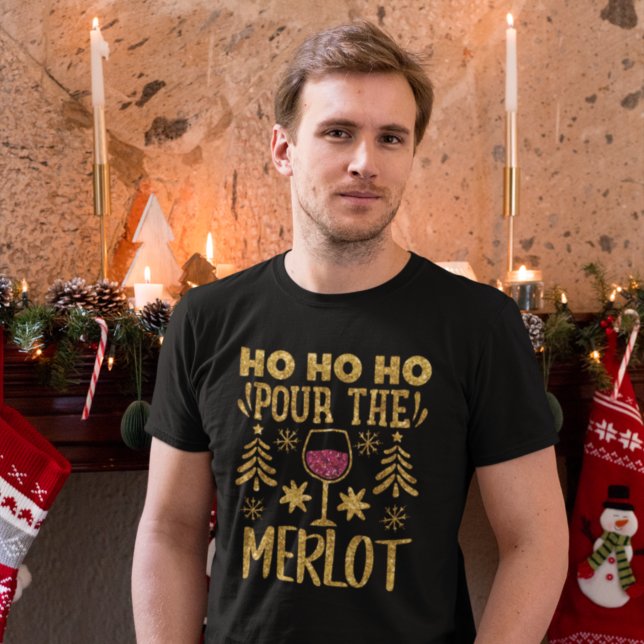 Ho Ho Gießen Sie den Merlot Gold Glitzer Weihnacht T-Shirt (Von Creator hochgeladen)