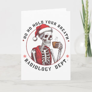 Ho Ho Halt Den Skelettatem Radiologie-Abt. Weihnac Karte