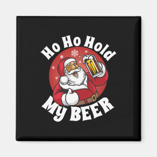 Ho Ho halt mein Bier lustige Weihnachten im Juli P Magnet