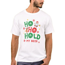 Ho Ho halt mein Bier Santa Rudolph Rentier Lustig