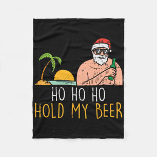 Ho Ho halt mein Bier Santa Sommer Weihnachten im J Fleecedecke
