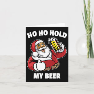 Ho Ho hält mein Bier-Shirt Weihnachten im Juli Karte
