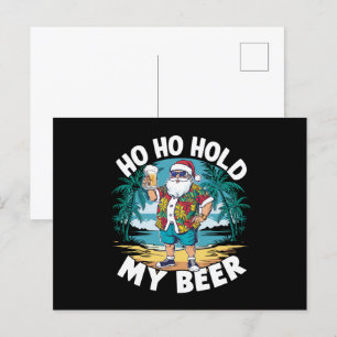 Ho Ho Halt Mein Bier Weihnachten im Juli Sommer Sa Postkarte