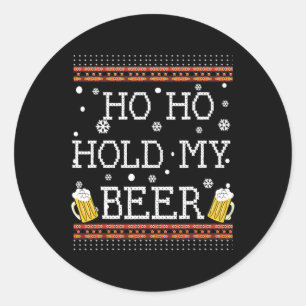 Ho Ho halt mein Bier Weihnachten im Juli Trink Swe Runder Aufkleber