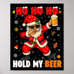 Ho Ho halt mein Getränk Cool Dabbing Weihnachtsman Poster