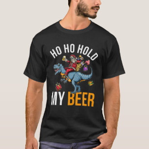 Ho Ho Halt meine Biere Funny Christmas Weihnachten T-Shirt