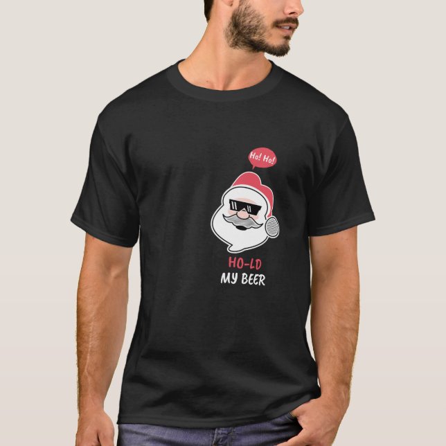 Ho Ho hält meine Biere lustig Weihnachtsfest trink T-Shirt (Vorderseite)
