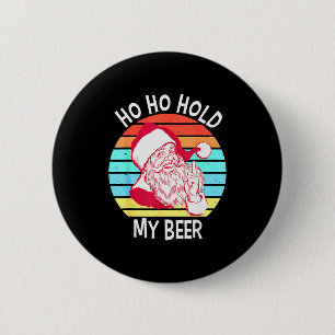 Ho Ho Halte Mein Bier Weihnachten Im Juli T-Shirt Button