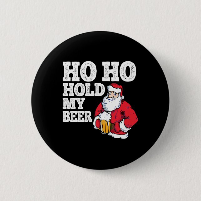 Ho Ho halten meine Biere ich lustig trinken Santa  Button (Vorderseite)