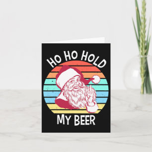 Ho Ho halten meine Biere Weihnachten im Juli Shirt Karte