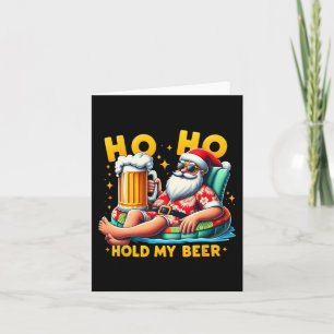 Ho Ho halten meine Bierweihnacht im Juli Sommer We Karte