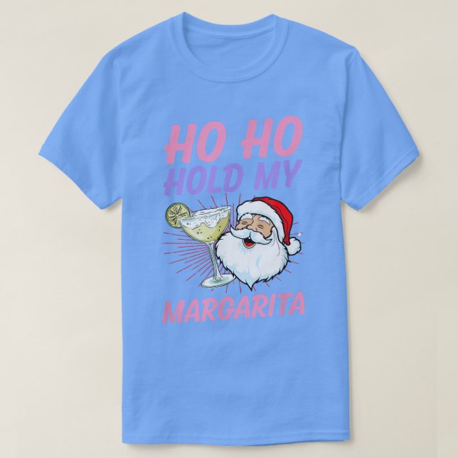 Ho Ho halten meine Margarita Weihnachten im Juli S T-Shirt (Design vorne)