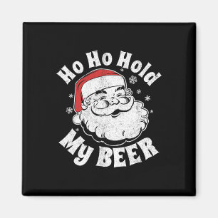 Ho Ho haltet mein Bier lustige Weihnachten im Juli Magnet