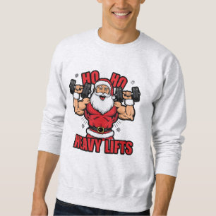 Ho Ho Heavy Lifts – Buff Santa Christmas Workout Sweatshirt