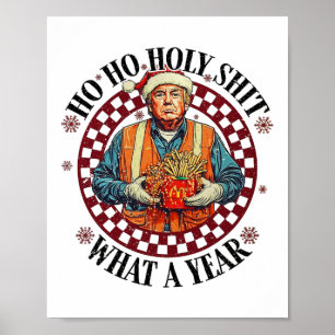 Ho Ho Heilig Was für ein Jahr lustige Trump Weihna Poster