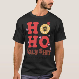 Ho Ho Heilig, was für ein Jahr T-Shirt